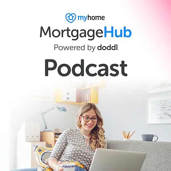 MyHome Mortgage Hub Podcast Series