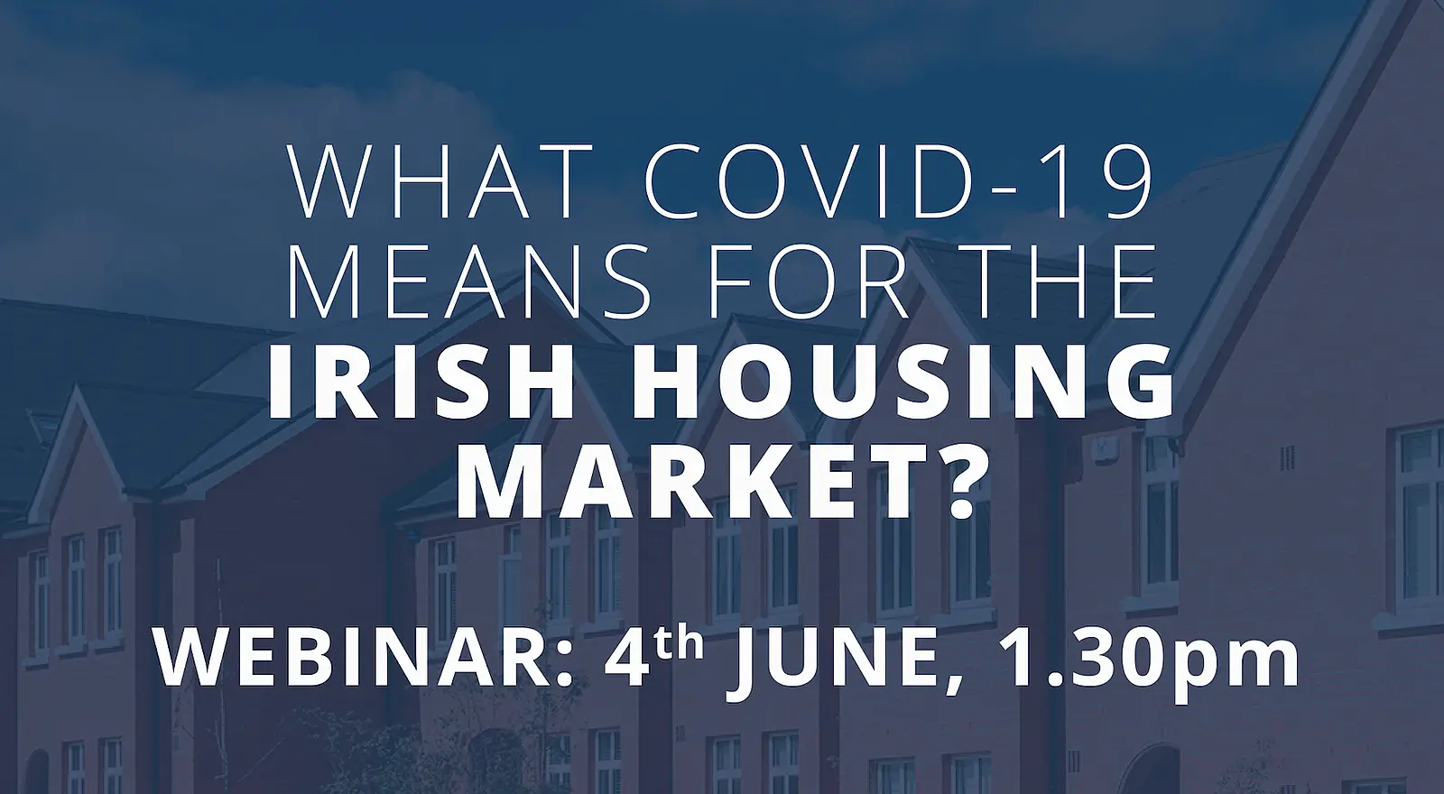 Sherry FitzGerald to host webinar on 'What Covid-19 means for the Irish housing market?'