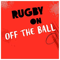 LIVE: Rugby on Off The Ball