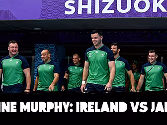 Johne Murphy | Ireland vs Japa...