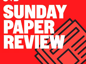 The Sunday Paper Review | Máir...