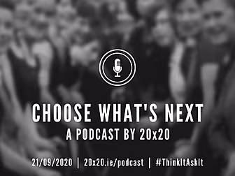 20x20 | Choose What's Next