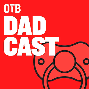 The Dadcast S3 Ep.2 | Why don'...