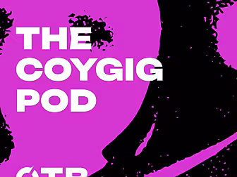 The COYGIG Pod Ep.82 | And the...