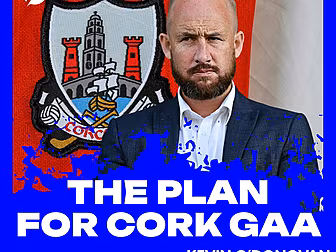 The plan for Cork GAA, the pri...