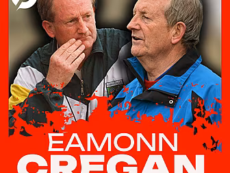 EAMONN CREGAN: We couldn’t hav...