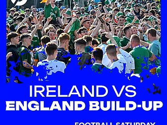 FOOTBALL SATURDAY : ROI v Engl...