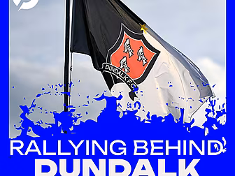 RALLYING BEHIND DUNDALK: ‘The...
