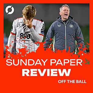 Sunday Paper Review | Dundalk...