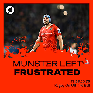 The Red 78 | Munster lose in C...
