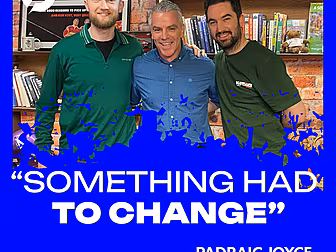 PADRAIG JOYCE: “Something need...