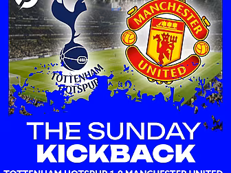 THE SUNDAY KICKBACK: Tottenham...