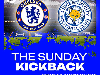 THE SUNDAY KICKBACK: Chelsea 1...