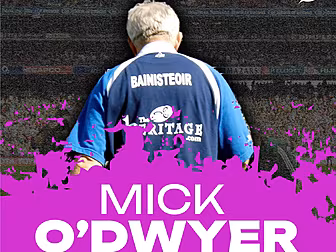 REMEMBERING MICK O'DWYER: Mick...