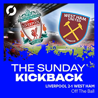 THE SUNDAY KICKBACK: Liverpool...