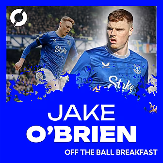 JAKE O’BRIEN | David Moyes & S...