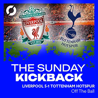 THE SUNDAY KICKBACK: Liverpool...