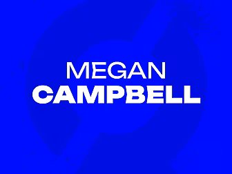 MEGAN CAMPBELL: 'It's absolute...