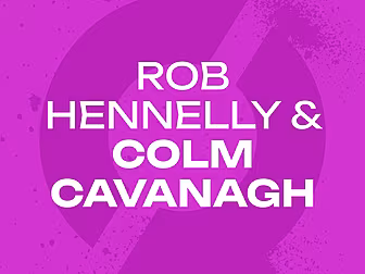 Colm Cavanagh & Rob Hennelly:...