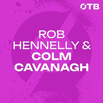 Colm Cavanagh & Rob Hennelly:...