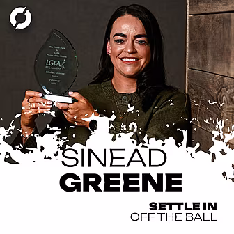 SINEAD GREENE: 'Ladies footbal...