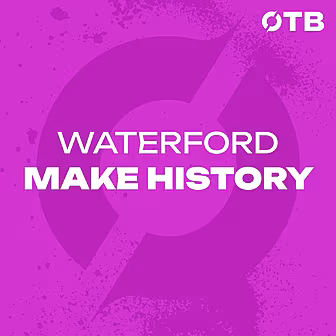 WATERFORD MAKE HISTORY: 'We ta...
