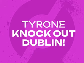 Tyrone Knock Out Dublin! | Des...