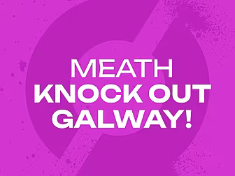Meath Defeat Galway to Make Th...