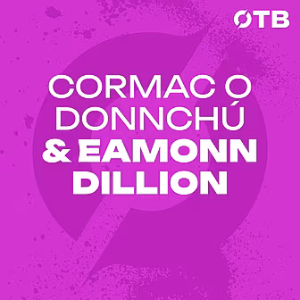 O DONNCHÚ & DILLON: ‘We’re in...