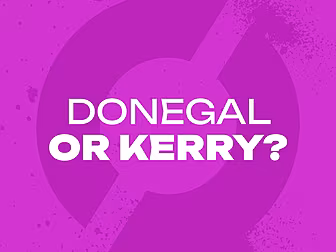 KERRY OR DONEGAL?: ‘They can’t...