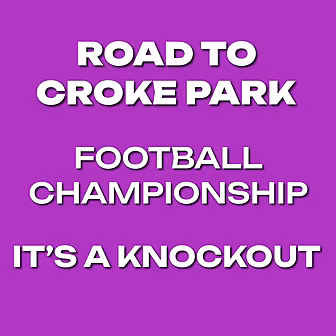 Road To Croke Park | Football...