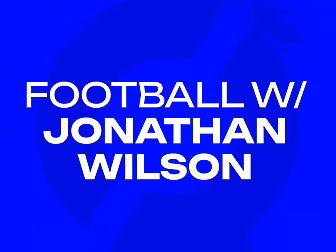 Jonathan Wilson: ‘If that puts...