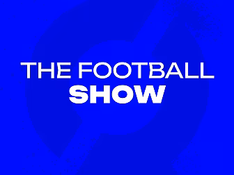 THE FOOTBALL SHOW: ‘Everybody...