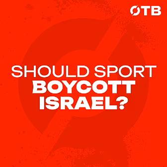 SHOULD SPORT BOYCOTT ISRAEL?:...