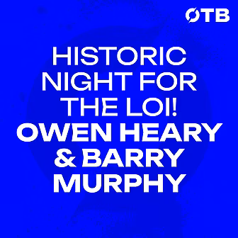 OWEN HEARY & BARRY MURPHY: ‘It...