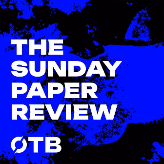 UNLOCKED - OTB Sunday Paper Re...