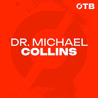 DR. MICHAEL COLLINS: ‘It’s nev...