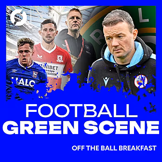 THE FOOTBALL GREEN SCENE EP.9:...