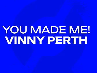 You Made Me! Vinny Perth | Ret...