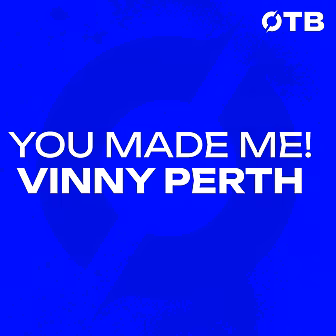 You Made Me! Vinny Perth | Ret...