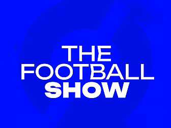 THE FOOTBALL SHOW: ‘A lot of t...