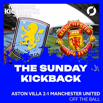 ASTON VILLA 2-1 MANCHESTER UNI...