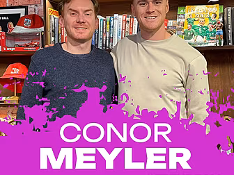 CONOR MEYLER: ‘I wouldn’t be r...