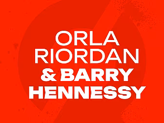 ORLA RIORDAN & BARRY HENNESSY:...