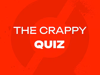 THE CRAPPY QUIZ: A new era! |...