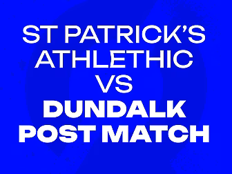 PATS SMASH DUNDALK: “It’s a bi...