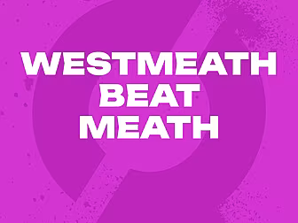 “Westmeath have been the so so...