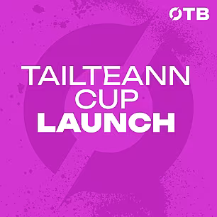 TAILTEANN CUP LAUNCH | 'The la...