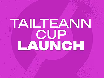 TAILTEANN CUP LAUNCH | 'The la...