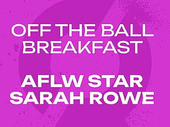 AFLW STAR SARAH ROWE: Feeling...